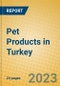 Pet Products in Turkey - Product Image
