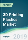 3D Printing Plastics Market - Forecasts from 2019 to 2024- Product Image