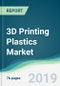 3D Printing Plastics Market - Forecasts from 2019 to 2024 - Product Thumbnail Image