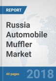 Russia Automobile Muffler Market: Prospects, Trends Analysis, Market Size and Forecasts up to 2024- Product Image