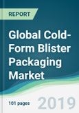 Global Cold-Form Blister Packaging Market - Forecasts from 2019 to 2024- Product Image