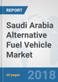Saudi Arabia Alternative Fuel Vehicle Market: Prospects, Trends Analysis, Market Size and Forecasts up to 2024- Product Image