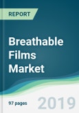 Breathable Films Market - Forecasts from 2019 to 2024- Product Image