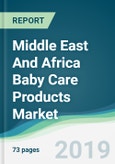 Middle East And Africa Baby Care Products Market - Forecasts from 2019 to 2024- Product Image
