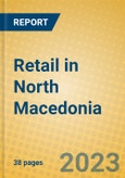 Retail in North Macedonia- Product Image
