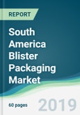 South America Blister Packaging Market - Forecasts from 2019 to 2024- Product Image
