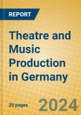 Theatre and Music Production in Germany- Product Image