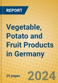 Vegetable, Potato and Fruit Products in Germany- Product Image