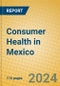 Consumer Health in Mexico - Product Thumbnail Image