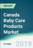 Canada Baby Care Products Market - Forecasts from 2019 to 2024- Product Image