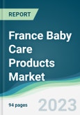 France Baby Care Products Market - Forecasts from 2023 to 2028- Product Image