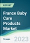 France Baby Care Products Market - Forecasts from 2023 to 2028 - Product Thumbnail Image