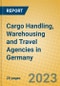 Cargo Handling, Warehousing and Travel Agencies in Germany - Product Image
