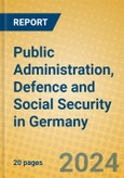 Public Administration, Defence and Social Security in Germany- Product Image