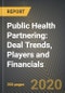 Global Public Health Partnering 2010-2020: Deal Trends, Players and Financials - Product Thumbnail Image