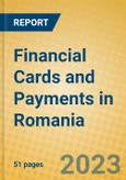 Financial Cards and Payments in Romania- Product Image