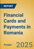 Financial Cards and Payments in Romania- Product Image