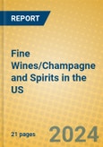 Fine Wines/Champagne and Spirits in the US- Product Image