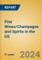 Fine Wines/Champagne and Spirits in the US - Product Image