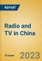 Radio and TV in China - Product Thumbnail Image