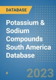 Potassium & Sodium Compounds South America Database- Product Image