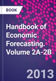 Handbook of Economic Forecasting. Volume 2A-2B- Product Image