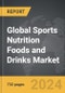 Sports Nutrition Foods and Drinks - Global Strategic Business Report - Product Thumbnail Image