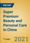 Super Premium Beauty and Personal Care in China - Product Thumbnail Image