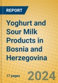 Yoghurt and Sour Milk Products in Bosnia and Herzegovina- Product Image