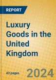 Luxury Goods in the United Kingdom- Product Image