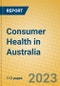 Consumer Health in Australia - Product Image
