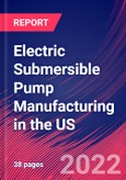 Electric Submersible Pump Manufacturing in the US - Industry Market Research Report- Product Image