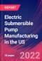 Electric Submersible Pump Manufacturing in the US - Industry Market Research Report - Product Thumbnail Image