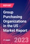 Group Purchasing Organizations in the US - Industry Market Research Report - Product Image