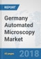 Germany Automated Microscopy Market: Prospects, Trends Analysis, Market Size and Forecasts up to 2024 - Product Thumbnail Image