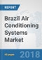 Brazil Air Conditioning Systems Market: Prospects, Trends Analysis, Market Size and Forecasts up to 2024 - Product Thumbnail Image