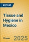 Tissue and Hygiene in Mexico - Product Thumbnail Image