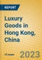 Luxury Goods in Hong Kong, China - Product Image