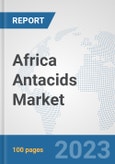 Africa Antacids Market: Prospects, Trends Analysis, Market Size and Forecasts up to 2030- Product Image