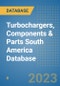 Turbochargers, Components & Parts (C.V. OE & Aftermarket) South America Database - Product Thumbnail Image