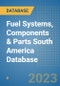 Fuel Systems, Components & Parts (C.V. OE & Aftermarket) South America Database - Product Thumbnail Image