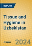 Tissue and Hygiene in Uzbekistan- Product Image