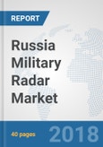 Russia Military Radar Market: Prospects, Trends Analysis, Market Size and Forecasts up to 2024- Product Image