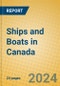 Ships and Boats in Canada - Product Image