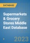 Supermarkets & Grocery Stores Middle East Database - Product Image