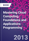 Mastering Cloud Computing. Foundations and Applications Programming- Product Image