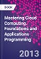 Mastering Cloud Computing. Foundations and Applications Programming - Product Thumbnail Image