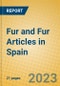 Fur and Fur Articles in Spain - Product Image