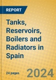 Tanks, Reservoirs, Boilers and Radiators in Spain- Product Image