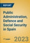 Public Administration, Defence and Social Security in Spain - Product Thumbnail Image